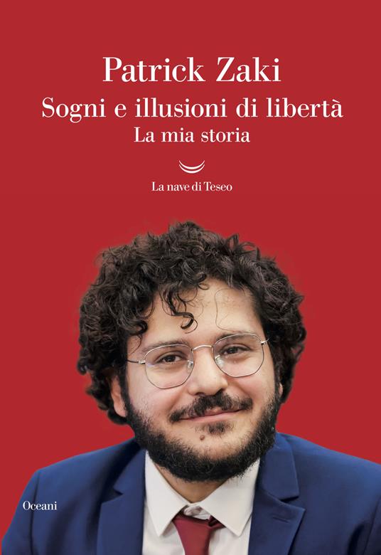 Patrick Zaki Sogni e illusioni di libertà. La mia storia